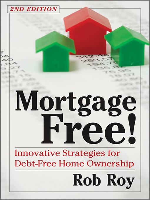 Title details for Mortgage Free! by Robert L. Roy - Available